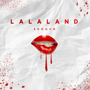收聽Shogun的Lalaland歌詞歌曲