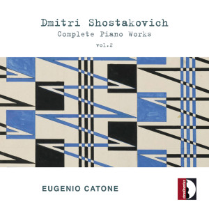 อัลบัม Shostakovich: Complete Piano Works, Vol. 2 ศิลปิน Eugenio Catone