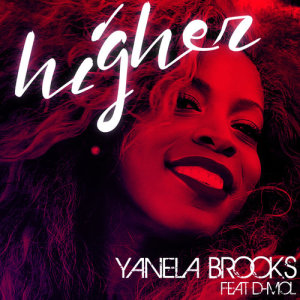 ดาวน์โหลดและฟังเพลง Higher (feat. D-Mol) พร้อมเนื้อเพลงจาก Yanela Brooks