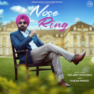ดาวน์โหลดและฟังเพลง Nose Ring พร้อมเนื้อเพลงจาก Daljeet Dhaleria
