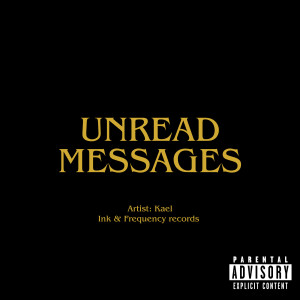 Album Unread Messages (Explicit) oleh Kael