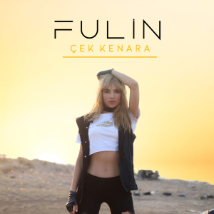 Listen to Çek Kenara song with lyrics from Fulin