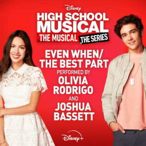收聽Olivia Rodrigo的Even When/The Best Part (From "High School Musical: The Musical: The Series|Season 2|")歌詞歌曲