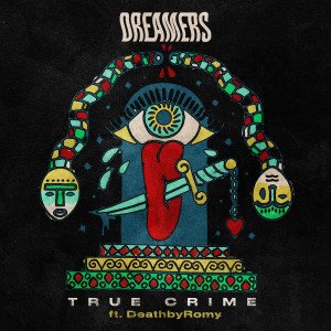 Dreamers的專輯True Crime