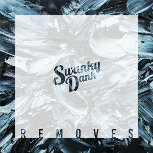 ดาวน์โหลดและฟังเพลง Removes พร้อมเนื้อเพลงจาก SWANKY DANK