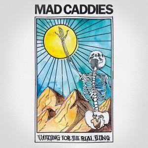 Mad Caddies的專輯Waiting for the Real Thing