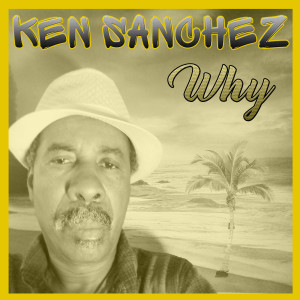 อัลบัม Why ศิลปิน Ken Sanchez