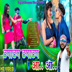 Listen to Tapa Tap Tapa Tap Aah Aah song with lyrics from Rajesh Diwana