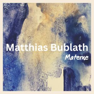 Matthias Bublath的專輯Materne