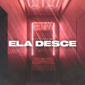 Listen to Ela Desce Arrasta Bunda (Explicit) song with lyrics from Mc Ptk