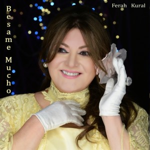 收聽Ferah Kural的Besame Mucho歌詞歌曲