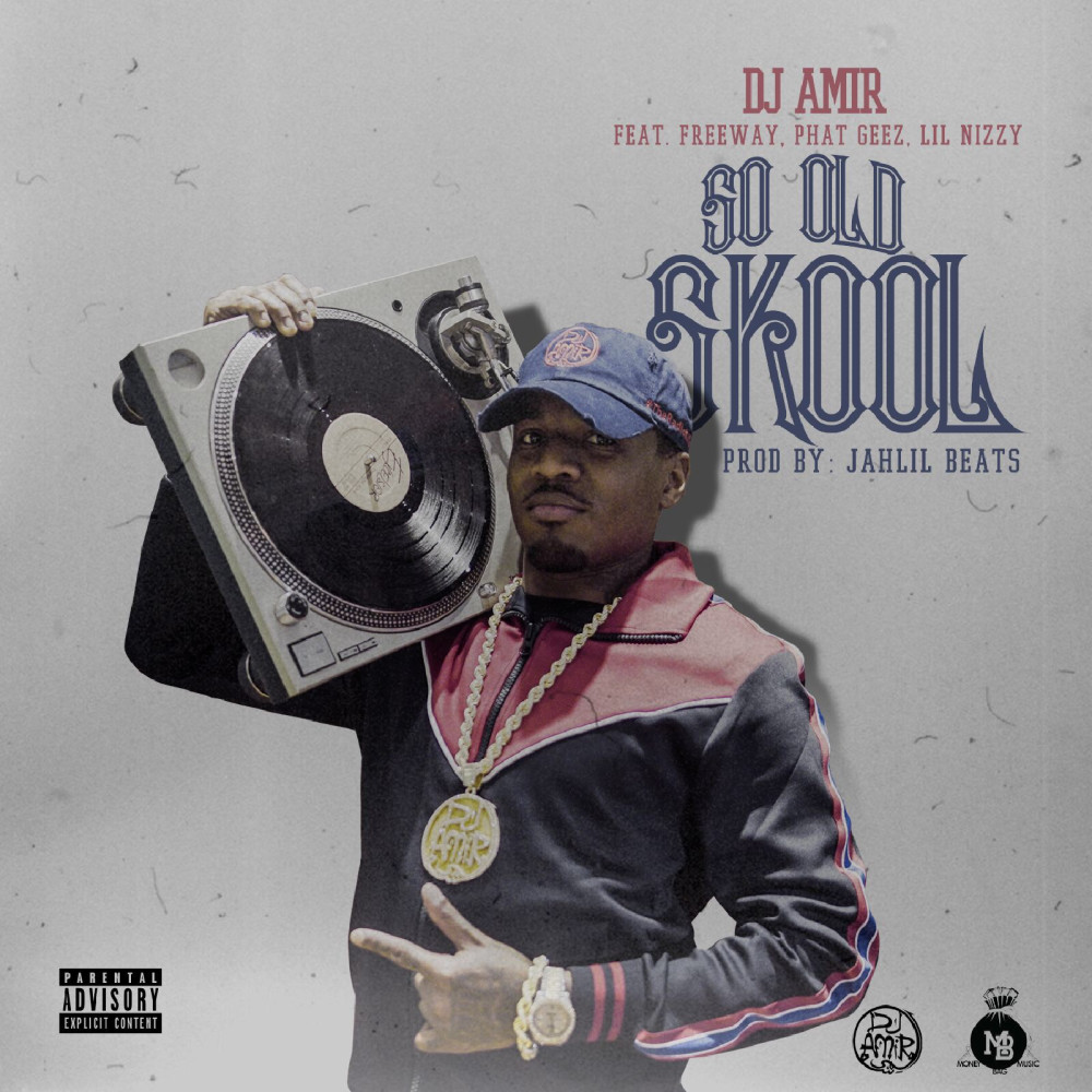 So Old Skool (feat. Freeway, Phat Geez & Lil Nizzy) (Explicit)