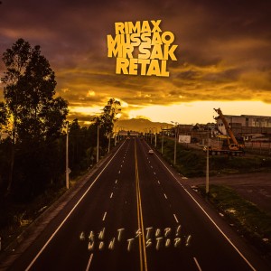 收聽Rimax Mussaq的Can't Stop! Won't Stop! (Explicit)歌詞歌曲