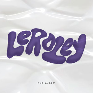 Listen to Leroley song with lyrics from Furia.raw