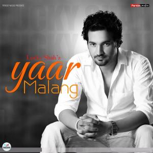 Listen to Yaar Malang song with lyrics from Lucky Singh