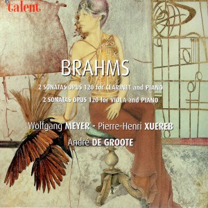 อัลบัม Brahms: Sonatas Op. 120 for Clarinet, Viola and Piano ศิลปิน Andre De Groote