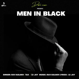 Dengarkan lagu Men In Black nyanyian Rav  Aulakh dengan lirik
