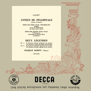 Wilhelm Kempff的專輯Liszt: Années de pèlerinage; Légendes (Wilhelm Kempff: Complete Decca Recordings, Vol. 8)
