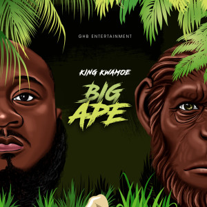 Dengarkan Big Ape (Explicit) lagu dari King Kwamoe dengan lirik