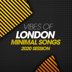 Album Vibes Of London Minimal Songs 2020 Session from Pietro Coppola