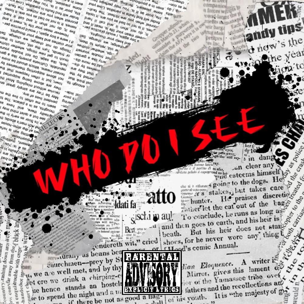Who do i see (Explicit)