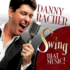 Danny Bacher的專輯Swing That Music!