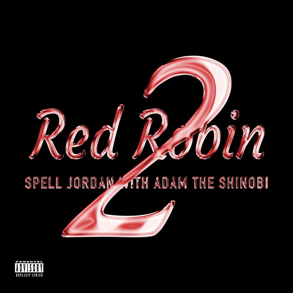 Red Robin 2 (feat. Adam The Shinobi & Jake OHM) (Explicit)
