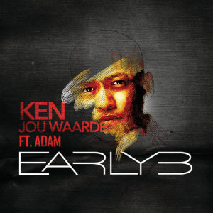 收聽Early B的Ken Jou Waarde歌詞歌曲