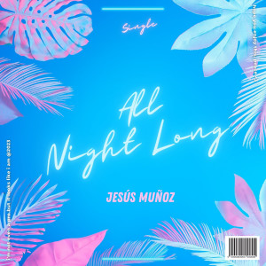 Jesus Muñoz的專輯All Night Long