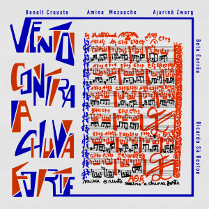 Album Vento contra a chuva forte from Benoit Crauste