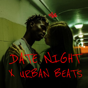 อัลบัม Date Night x Urban Beats (Explicit) ศิลปิน Various
