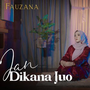Album Jan Dikana Juo from Fauzana