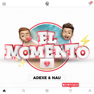 Album El Momento oleh Adexe & Nau
