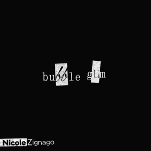 ดาวน์โหลดและฟังเพลง bubble gum [versión acústica] พร้อมเนื้อเพลงจาก Nicole Zignago