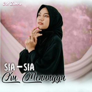 Album SIA SIA KU MENUNGGU from Cut Zuhra