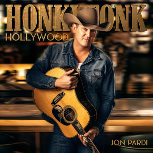 Jon Pardi的專輯Honkytonk Hollywood