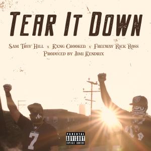 Tear It Down (feat. Kxng Crooked & Freeway Ricky Ross) (Explicit)