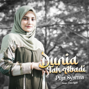 Listen to Dunia Tak Abadi song with lyrics from Puja Syarma
