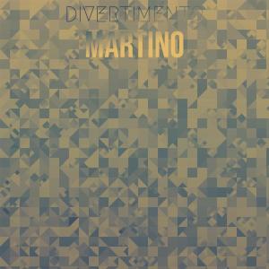 Various的专辑Divertimento Martino