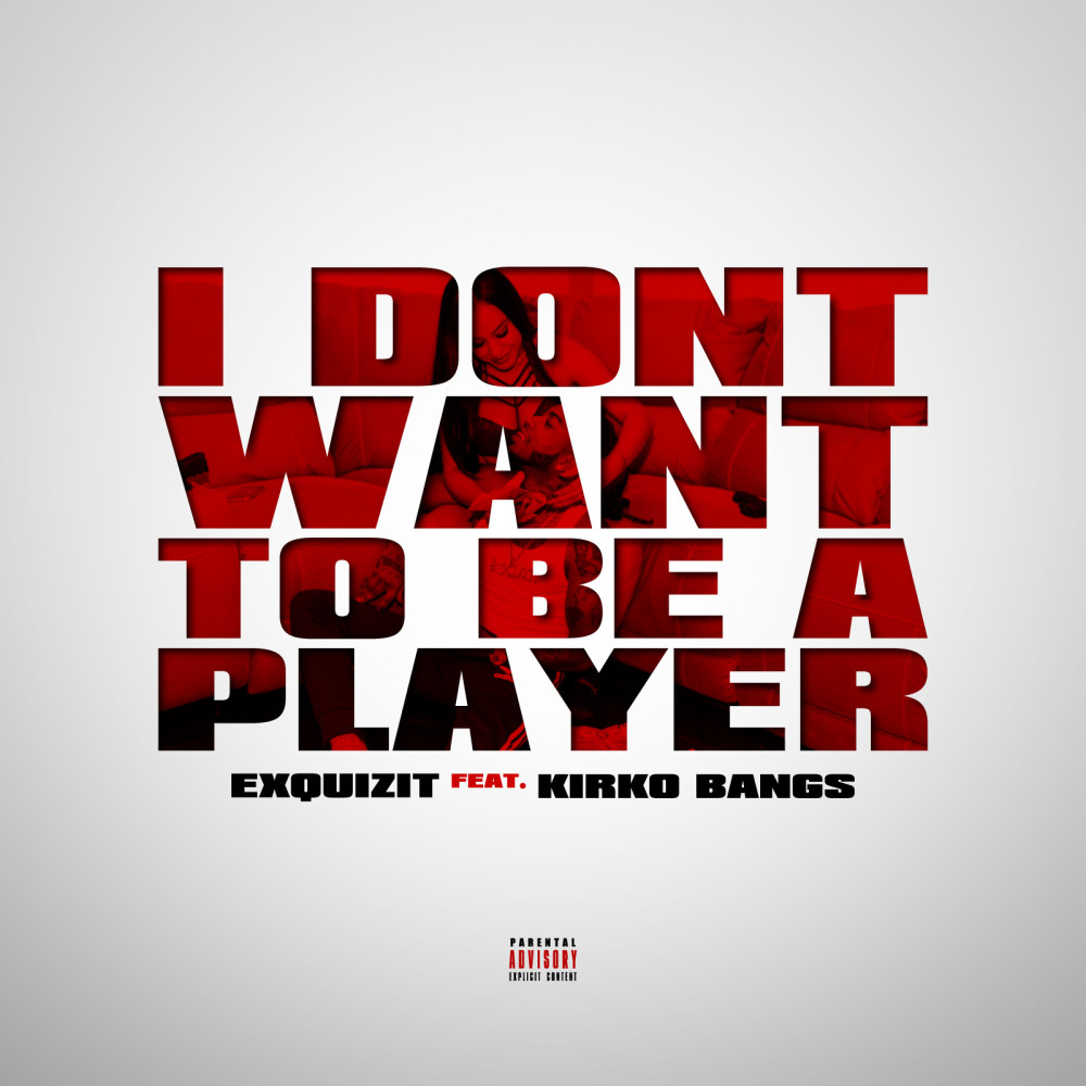 I Don't Want to Be a Player (feat. Kirko Bangz) (Explicit)