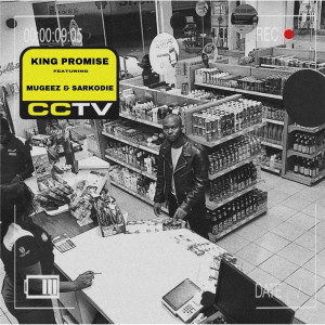 Listen to CCTV song with lyrics from King Promise