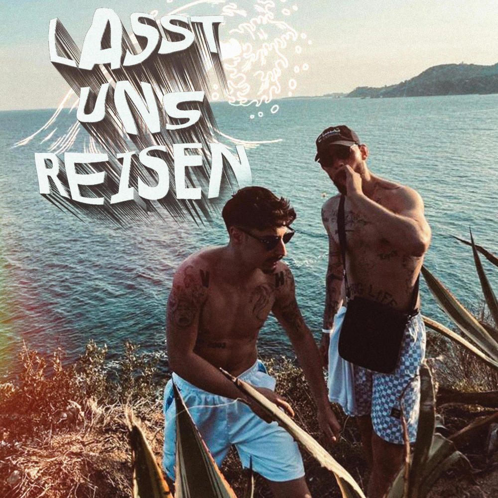 LASST UNS REISEN (feat. NEZ) (Explicit)