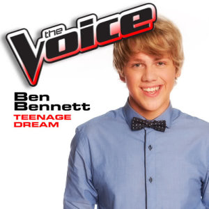 ดาวน์โหลดและฟังเพลง Teenage Dream (The Voice Performance) พร้อมเนื้อเพลงจาก Ben Bennett