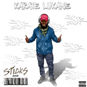 Album Sticks and Stones (Explicit) from KARATE LUKANE