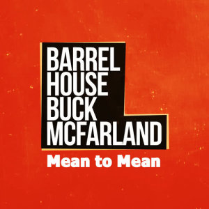 收聽Barrelhouse Buck McFarland的Weeping Willow Blues歌詞歌曲