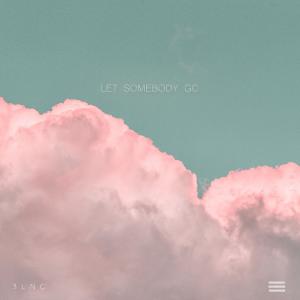 3LNO的專輯Let Somebody Go
