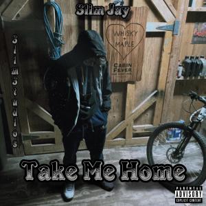 Slim Jay的專輯Take Me Home (Explicit)