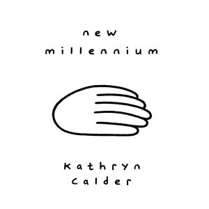 Kathryn Calder的專輯New Millennium