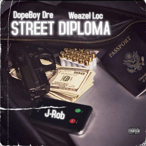 Street Diploma (Explicit) dari J-Rob