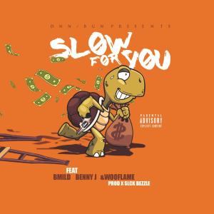 Bmild的專輯Slow for you (feat. Benny J & Woo Flame) [Explicit]